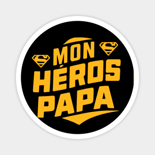 Mon Heros Papa Magnet